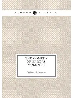 The Comedy of Errors, Volume 3