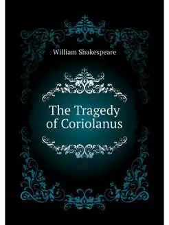 The Tragedy of Coriolanus