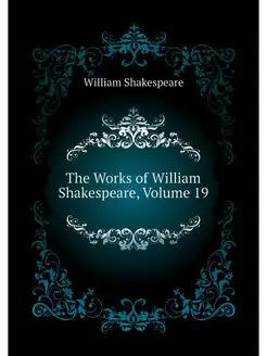 The Works of William Shakespeare, Vol