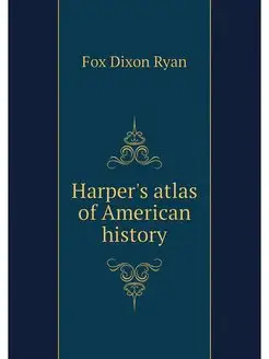 Harper's atlas of American history