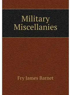 Military Miscellanies