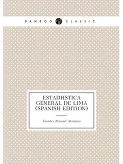 Estadistica General De Lima (Spanish