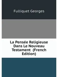 La Pensee Religieuse Dans Le Nouveau