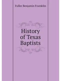 History of Texas Baptists