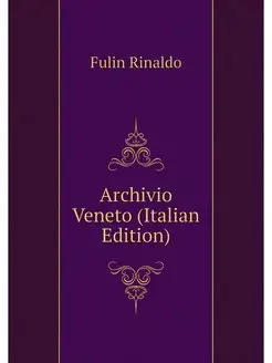 Archivio Veneto (Italian Edition)