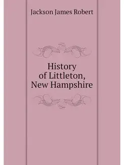 History of Littleton, New Hampshire