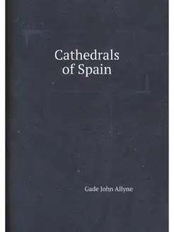 Cathedrals of Spain