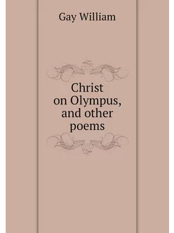 Christ on Olympus, and other poems