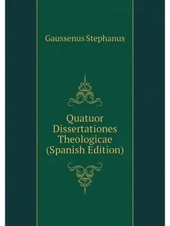 Quatuor Dissertationes Theologicae (S