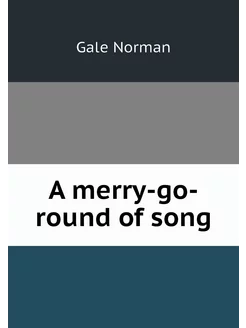 A merry-go-round of song