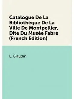 Catalogue De La Bibliotheque De La Vi