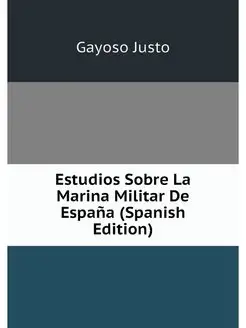 Estudios Sobre La Marina Militar De E