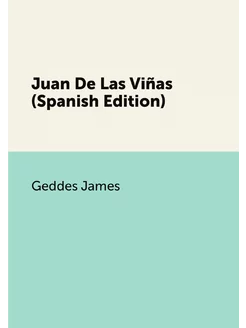 Juan De Las Viñas (Spanish Edition)