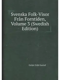 Svenska Folk-Visor Fran Forntiden, Vo