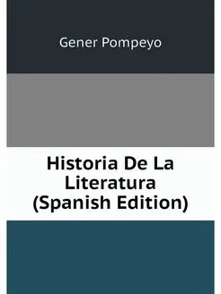 Historia De La Literatura (Spanish Ed