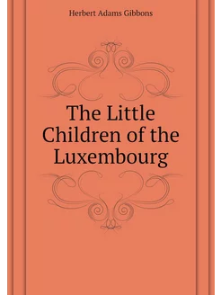 The Little Children of the Luxembourg