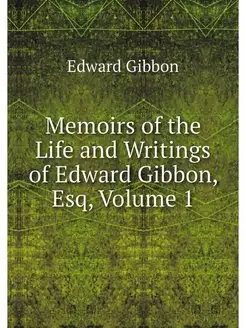 Memoirs of the Life and Writings of E