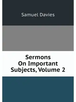 Sermons On Important Subjects, Volume 2