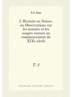 L'Hermite en Suisse, ou Observations