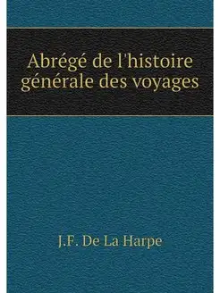 Abrege de l'histoire generale des voy