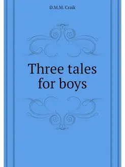 Three tales for boys