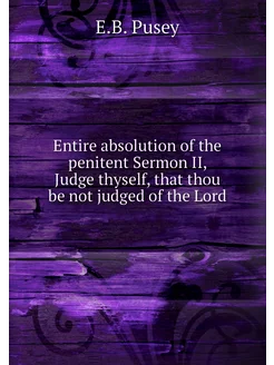 Entire absolution of the penitent Sermon II, Judge t