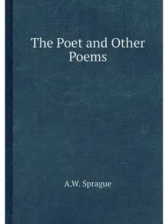 The Poet and Other Poems