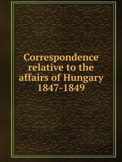 Correspondence relative to the affair