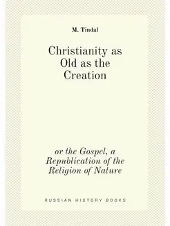 Christianity as Old as the Creation