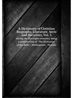 A Dictionary of Christian Biography