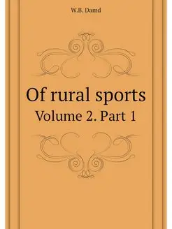 Of rural sports. Volume 2. Part 1