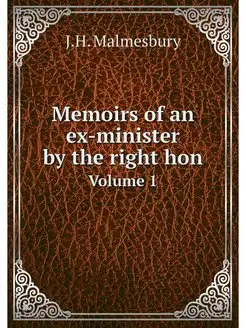 Memoirs of an ex-minister by the righ