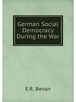 German Social Democracy During the War