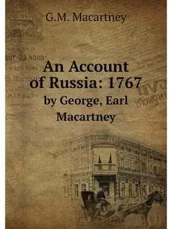 An Account of Russia 1767. by George