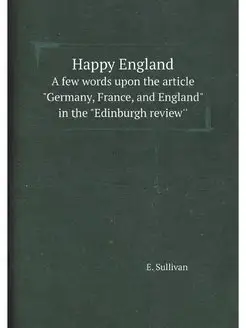 Happy England. A few words upon the a