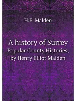 A history of Surrey. Popular County H