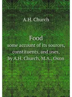 Food. some account of its sources, co