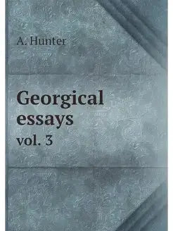 Georgical essays. vol. 3