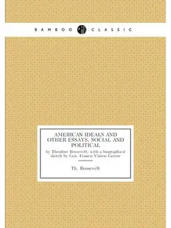 American Ideals and other essays, soc