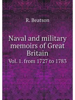 Naval and military memoirs of Great B