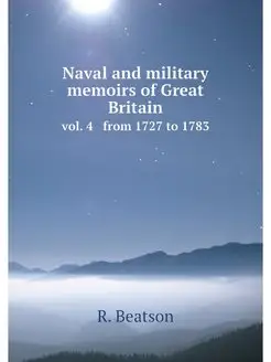 Naval and military memoirs of Great B