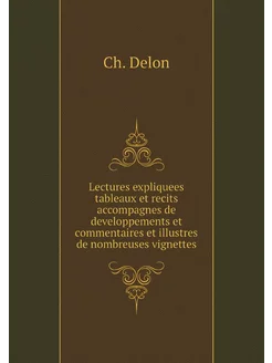 Lectures expliquees tableaux et recit