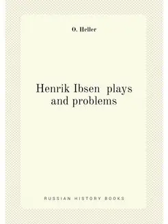 Henrik Ibsen plays and problems