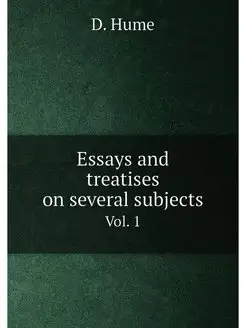 Essays and treatises on several subje