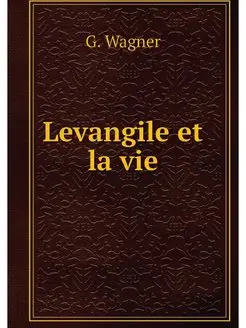 Levangile et la vie