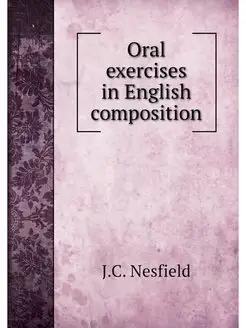 Oral exercises in English composition