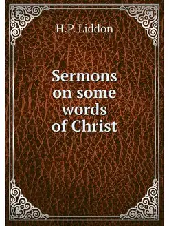 Sermons on some words of Christ