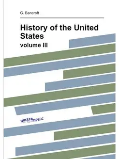 History of the United States. volume III