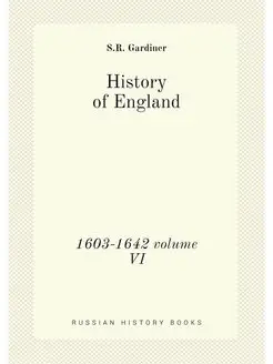 History of England. 1603-1642 volume VI