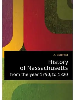 History of Nassachusetts. from the ye